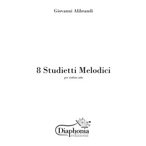 8 STUDIETTI MELODICI for solo violin [Digital]